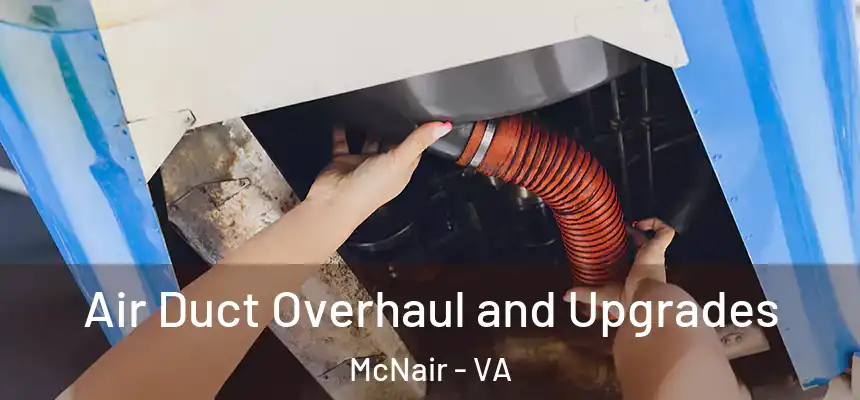  Air Duct Overhaul and Upgrades McNair - VA