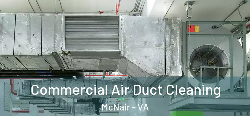  Commercial Air Duct Cleaning McNair - VA