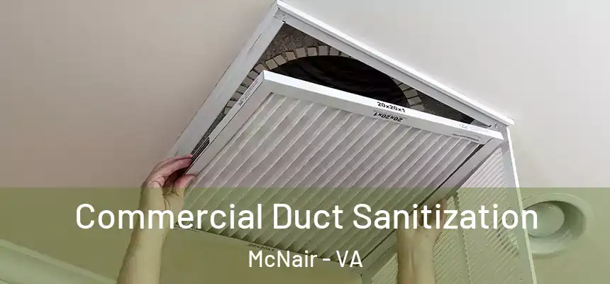  Commercial Duct Sanitization McNair - VA