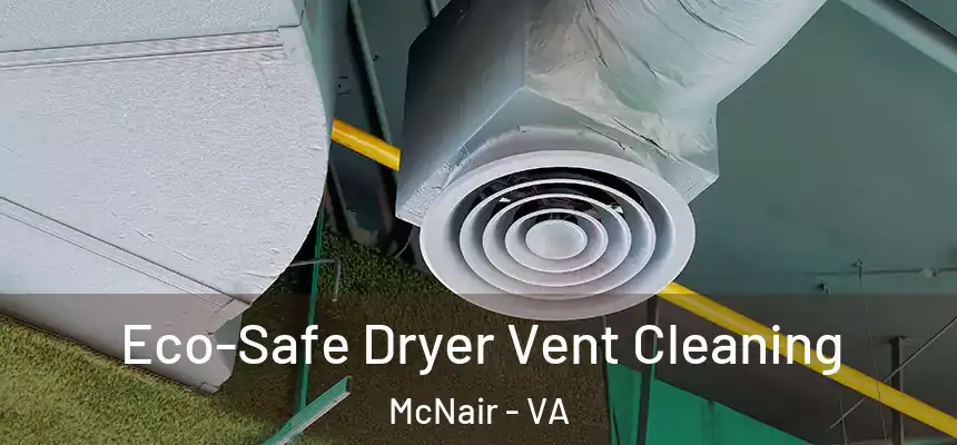  Eco-Safe Dryer Vent Cleaning McNair - VA