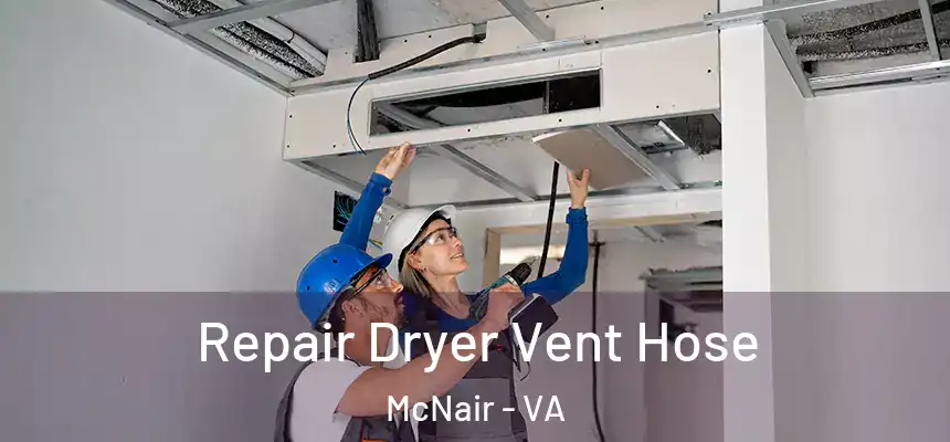  Repair Dryer Vent Hose McNair - VA