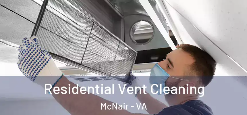  Residential Vent Cleaning McNair - VA